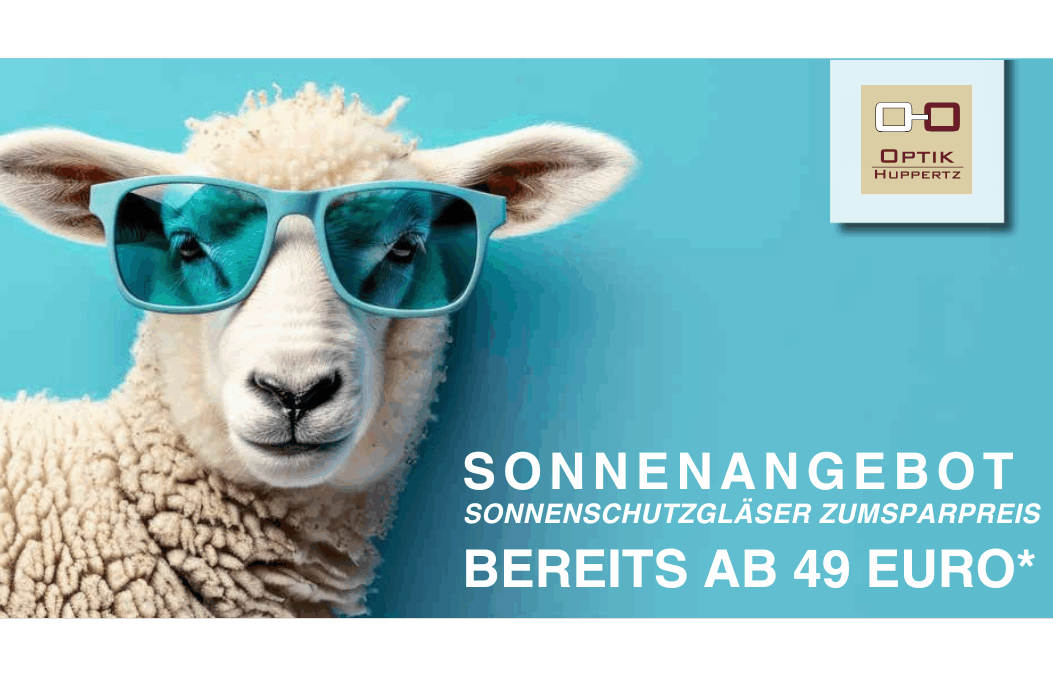 Sonnenbrillen in Ihrer Sehstärke – Sonnenschutzgläser ab 49 € bei Optik Huppertz